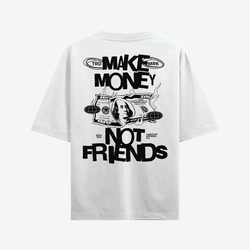 Make Money Not Friends